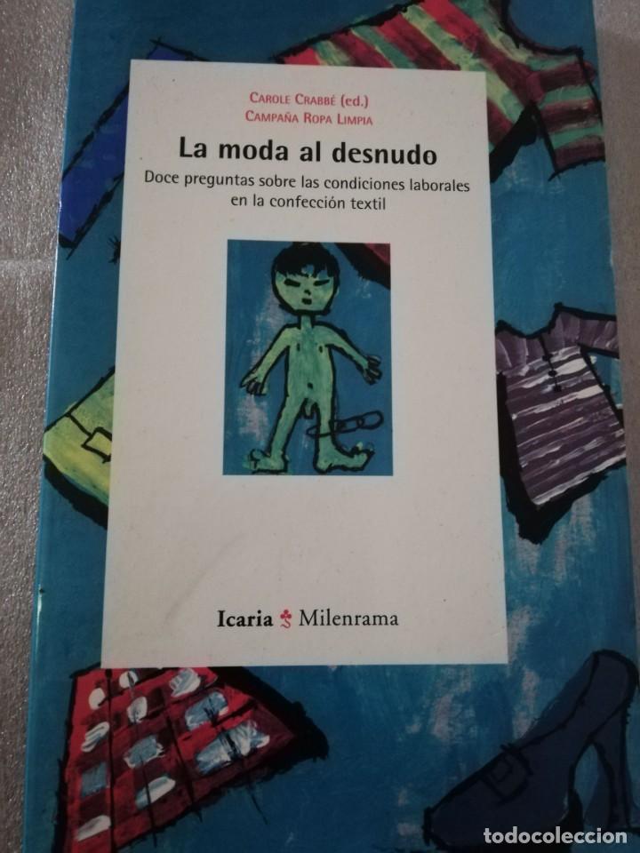 Libros de segunda mano: LA MODA AL DESNUDO. DOCE PREGUNTAS SOBRE LAS CONDICIONES LABORALES EN LA CONFECCI&Oacute;N TEXTIL - Foto 1