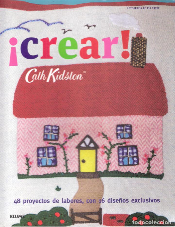 Libros de segunda mano: !!!CREAR !! - CATH KIDSTON - Foto 1