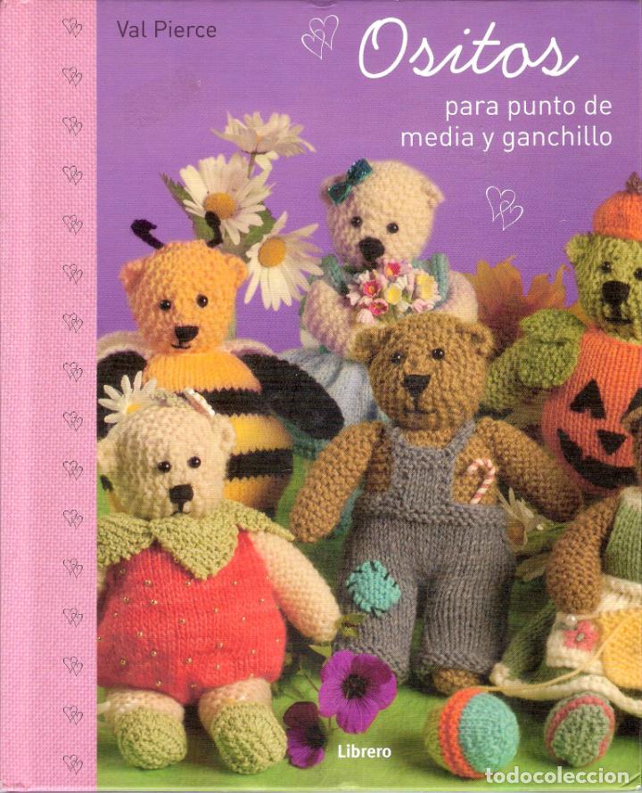 Libros de segunda mano: OSITOS. PARA PUNTO DE MEDIA Y GANCHILLO - LIBRERO - Foto 1