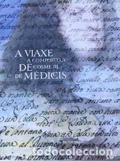 Libros de segunda mano: A VIAXE A COMPOSTELA DE COSME III DE M&Eacute;DICIS - Foto 1