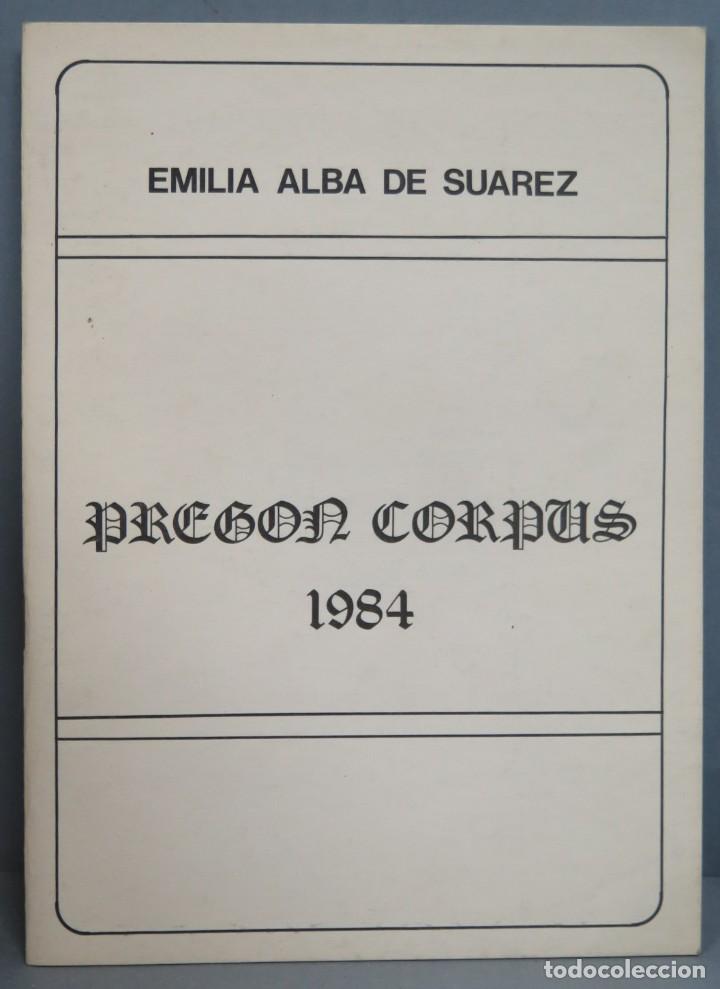 Gebrauchte B&uuml;cher: PREGON DEL CORPUS PRONUNCIADO. DO&Ntilde;A EMILIA ALBA DE SUAREZ. PALACIO BENACAZON. 15 JUNIO 1984