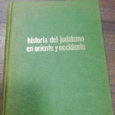 Libros de segunda mano: HISTORIA DEL JUDAISMO EN ORIENTE Y OCCIDENTE. EDMUND SCHOPEN. VICENTE HENANDEZ. 1970.