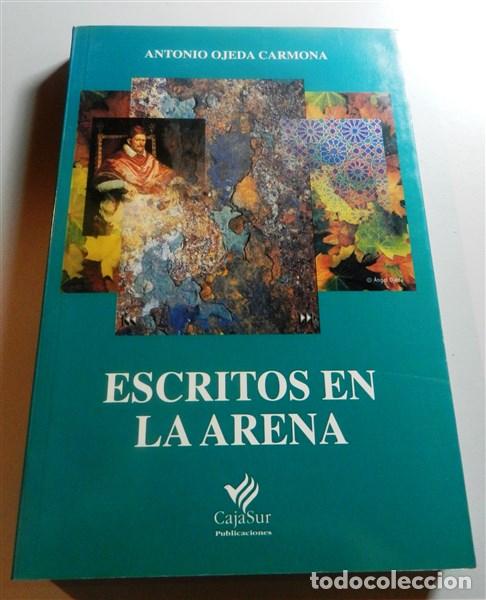 Libros de segunda mano: OJEDA CARMONA, Antonio. Escritos en la arena - Foto 1