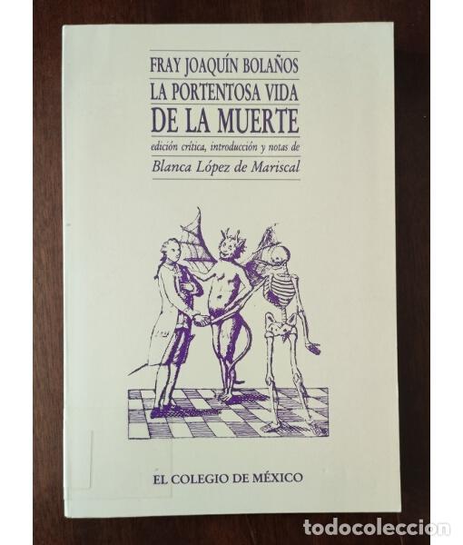 Libros de segunda mano: LA PORTENTOSA VIDA DE LA MUERTE, EMPERATRIZ DE LOS SEPULCROS, VENGADORA DE LOS AGRAVIOS DEL ALT&Iacute;SIMO