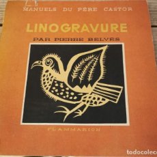 Libros de segunda mano: LINOGRAVURE. BELVES PIERRE,1947, 40 PAGINAS