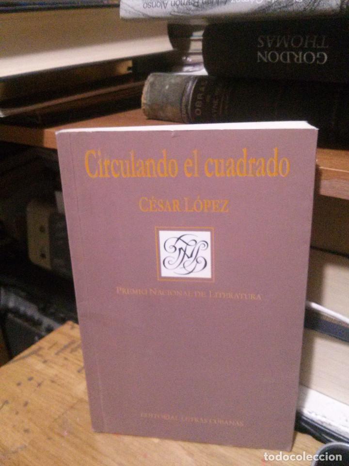 Libros de segunda mano: CIRCULACNDO EL CADRO, CESAR LOPEZ, LETRAS CUBANAS - Foto 1