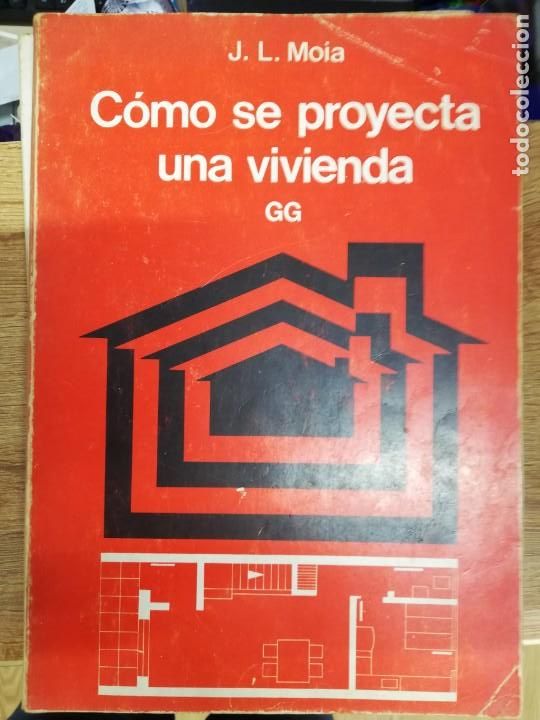Libros de segunda mano: COMO SE PROYECTA UNA VIVIENDA. J.L. MOIA - Foto 1
