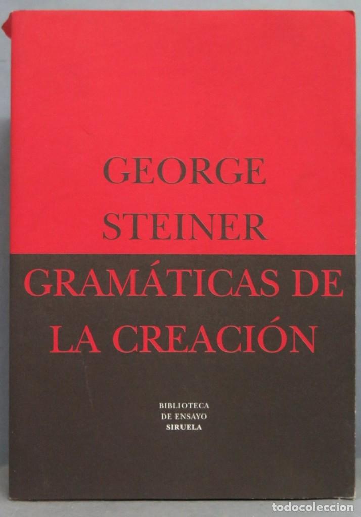 Libros de segunda mano: GRAMATICAS DE LA CREACION. GEORGE STEINER - Foto 1