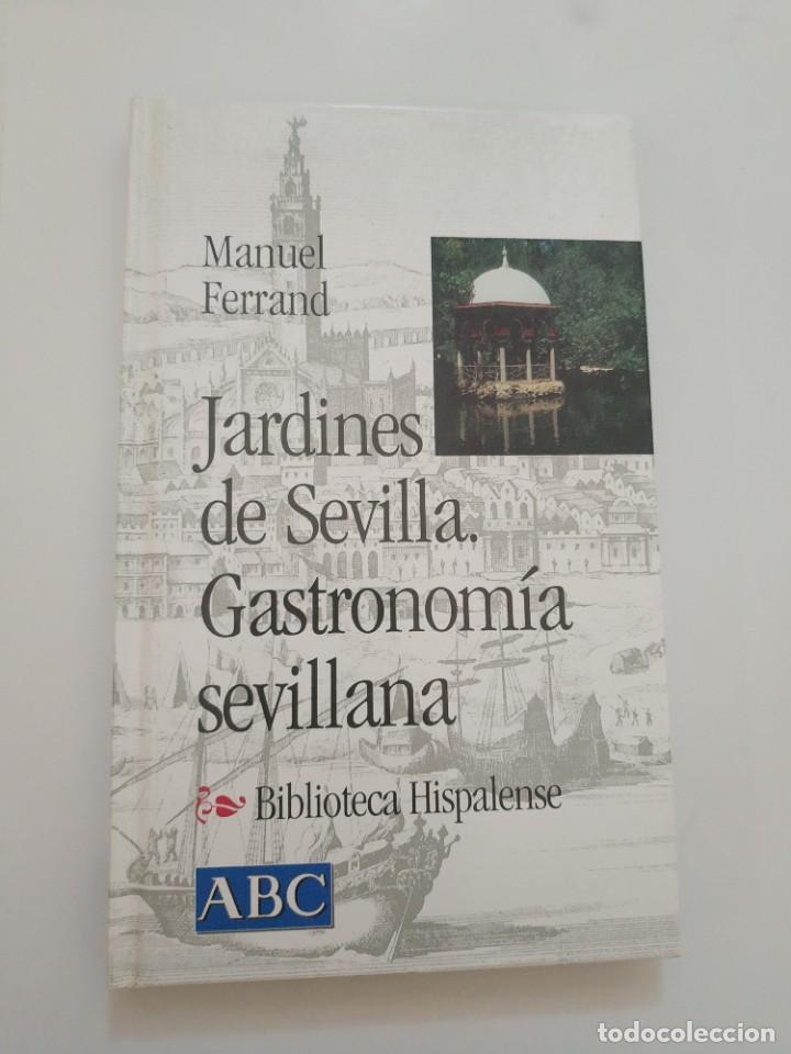 Libros de segunda mano: JARDINES DE SEVILLA. GASTRONOMIA SEVILLANA