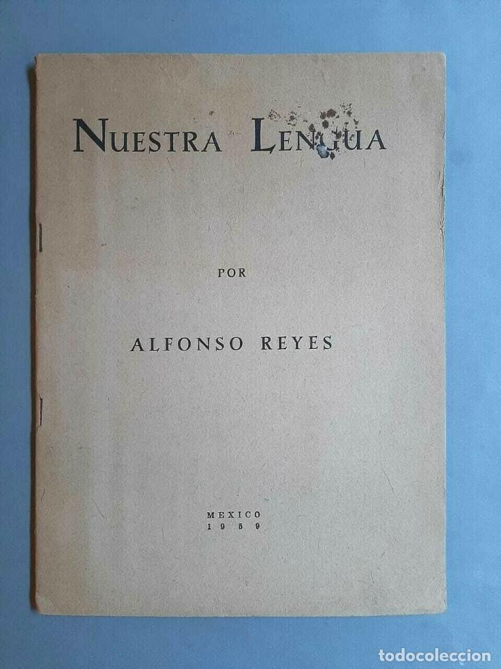 Libros de segunda mano: Alfonso Reyes - Nuestra Lengua - 1959 Primera edicion - Foto 1