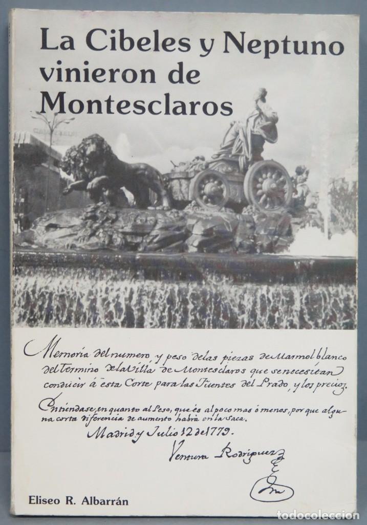 Libros de segunda mano: LA CIBELES Y NEPTUNO VINIERON DE MONTESCLAROS - Foto 1