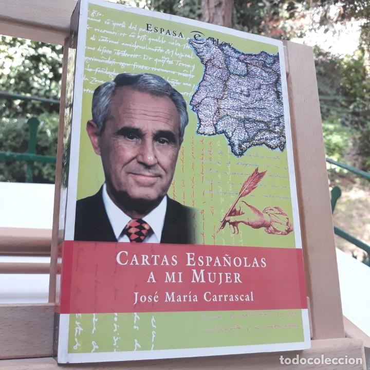 Libros de segunda mano: CARTAS ESPA&Ntilde;OLAS A MI MUJER / JOS&Eacute; MAR&Iacute;A CARRASCAL / ESPASA HOY / 1998 - Foto 1