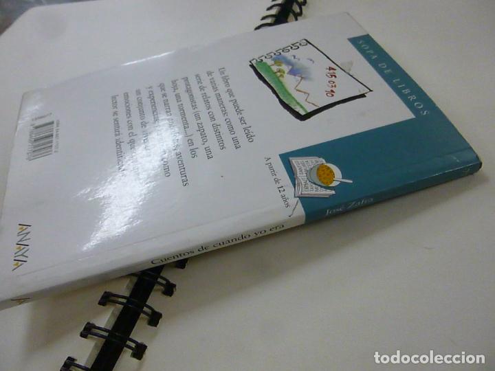 Libros de segunda mano: Cuentos de cuando yo era - Jos&eacute; Zafra -N 9 - Foto 2