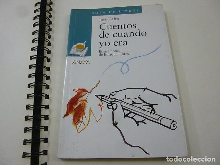 Libros de segunda mano: Cuentos de cuando yo era - Jos&eacute; Zafra -N 9 - Foto 1
