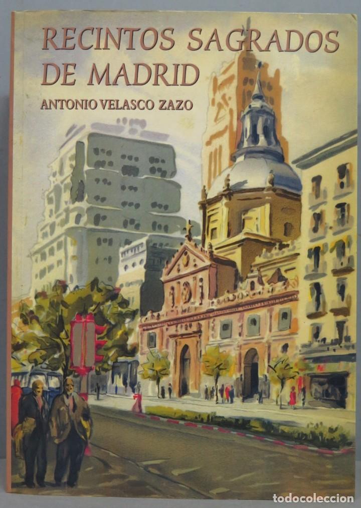 Libros de segunda mano: RECINTOS SAGRADOS DE MADRID. VELASCO ZAZO - Foto 1