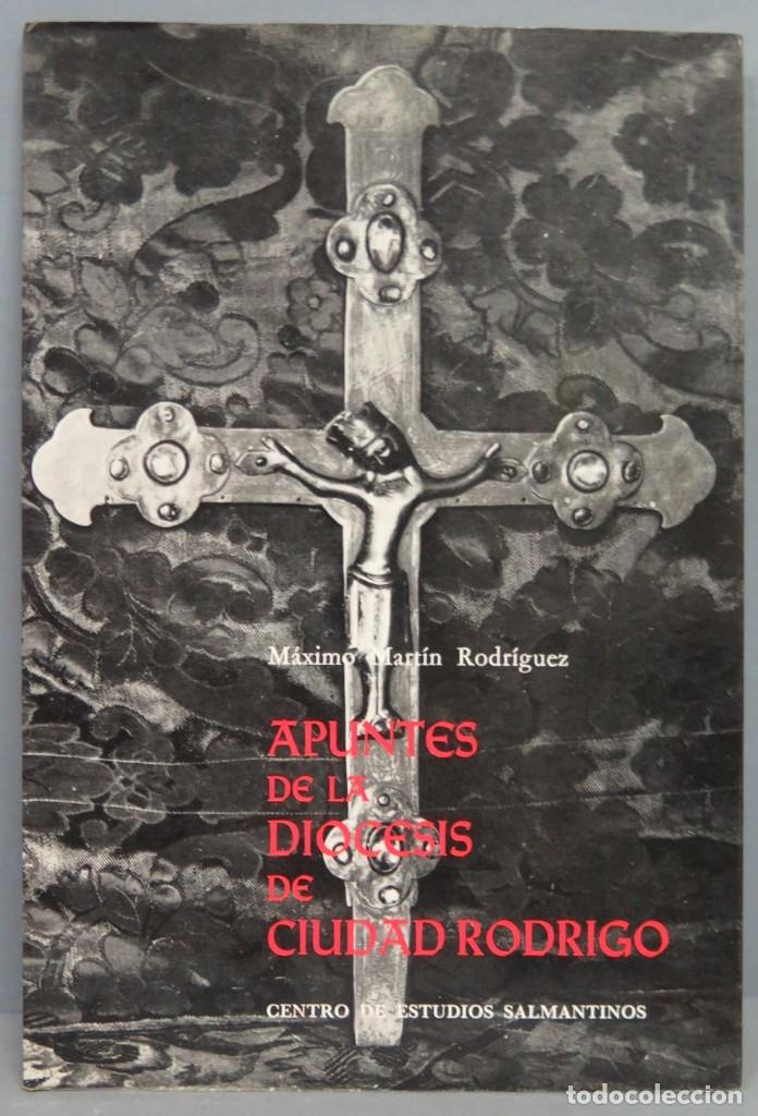 Libros de segunda mano: APUNTES DE LA DIOCESIS DE CIUDAD RODRIGO. MARTIN RODRIGUEZ - Foto 1