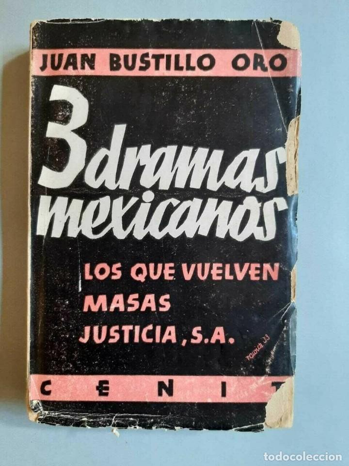 Libros de segunda mano: Juan Bustillo Oro - 3 Dramas mexicanos - 1933 Firmado SIGNED - Foto 1