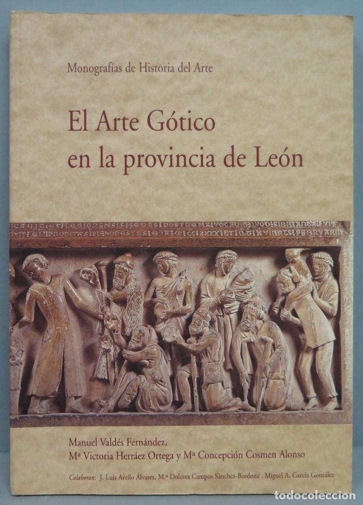 Libros de segunda mano: EL ARTE GOTICO DE LA PROVINCIA DE LEON. VV.AA - Foto 1