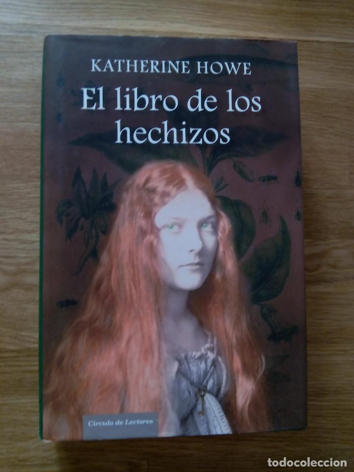 Libros de segunda mano: EL LIBRO DE LOS HECHIZOS. / HOWE, KATHERIN - Foto 1
