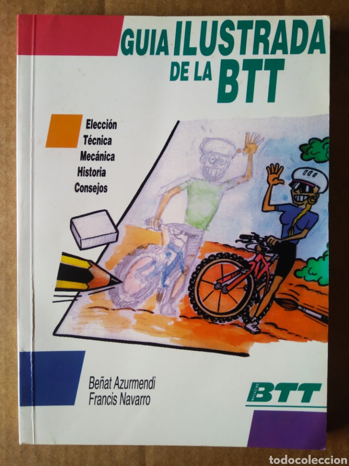 Libri di seconda mano: Gu&iacute;a Ilustrada de la BTT, por Be&ntilde;at Azurmendi y Francis Navarro (Dorleta). Bicicleta de monta&ntilde;a.