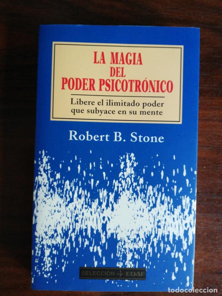 Libros de segunda mano: LA M&Aacute;GIA DEL PODER PSICOTR&Oacute;NICO - ROBERT B. STONE - Foto 1