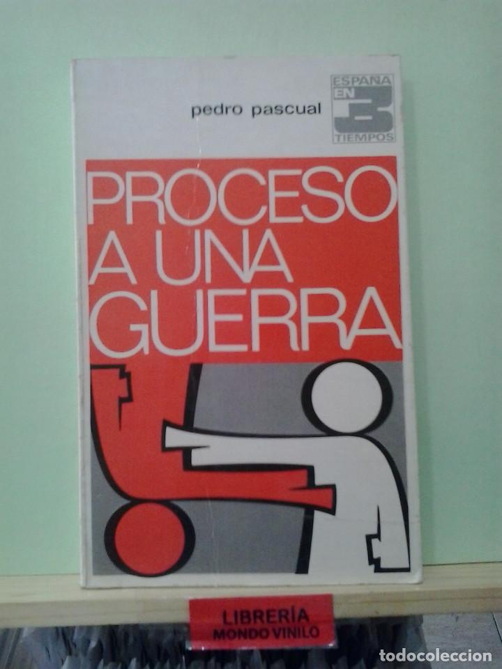 Libros de segunda mano: Proceso a una guerra. Pedro Pascual - Foto 1