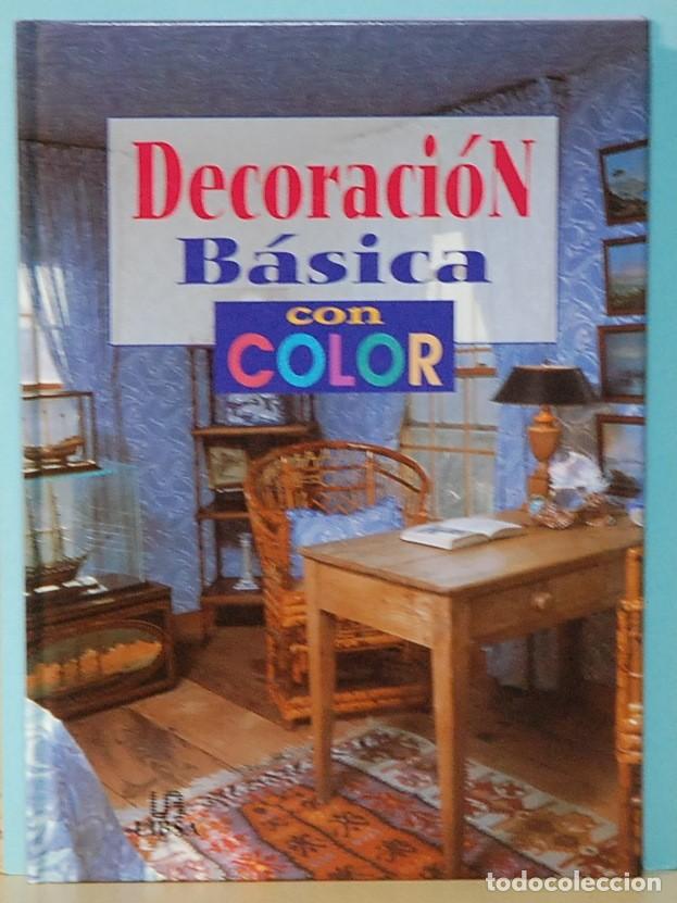 Libros de segunda mano: LMV - DECORACION BASICA CON COLOR. EDITORIAL LIBSA. 1999 - Foto 1