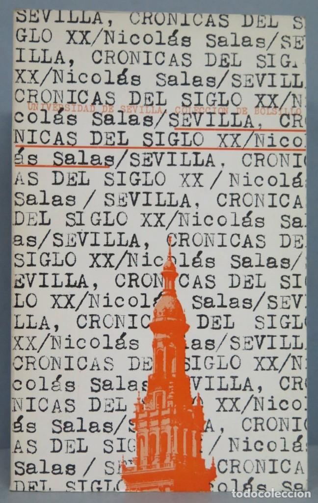 Libros de segunda mano: SEVILLA, CR&Oacute;NICAS DEL SIGLO XX. NICOL&Aacute;S SALAS - Foto 1