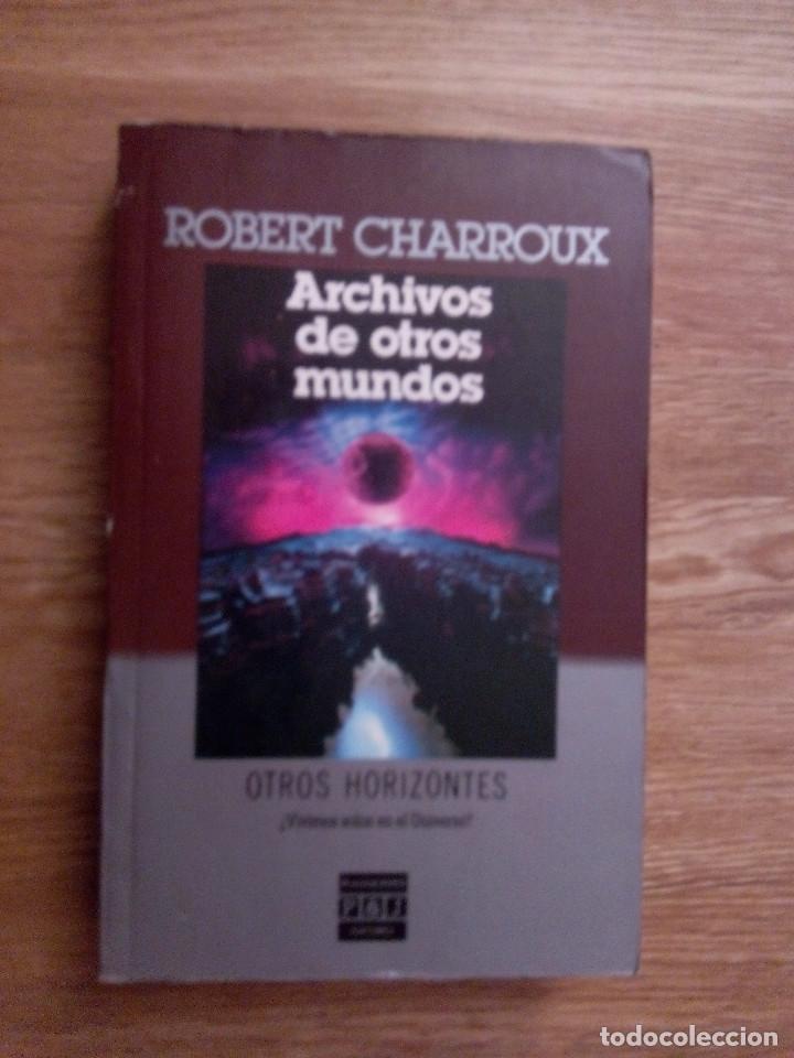 Libros de segunda mano: ARCHIVOS DE OTROS MUNDOS / CHARROUX, ROBERT - Foto 1