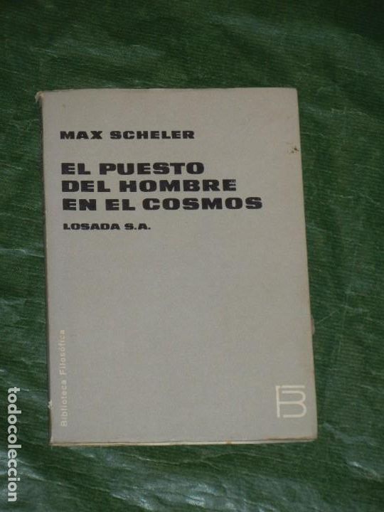 Libros de segunda mano: EL PUESTO DEL HOMBRE EN EL COSMOS, DE MAX SCHELER - LOSADA 1968 - Foto 1