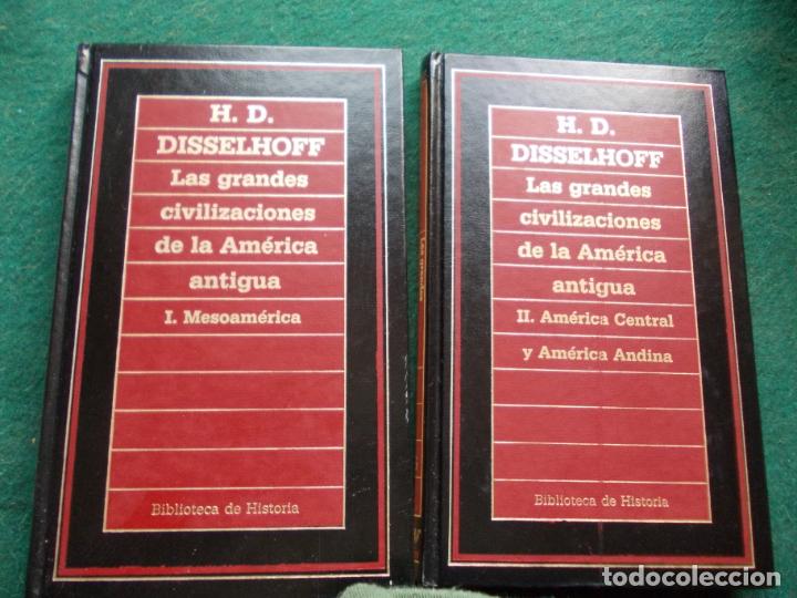 Libros de segunda mano: BIBLIOTECA DE LA HISTORIA LAS GRANDES CIVILIZACIONES DE LA AMERICA DISSELHOFF DOS TOMOS