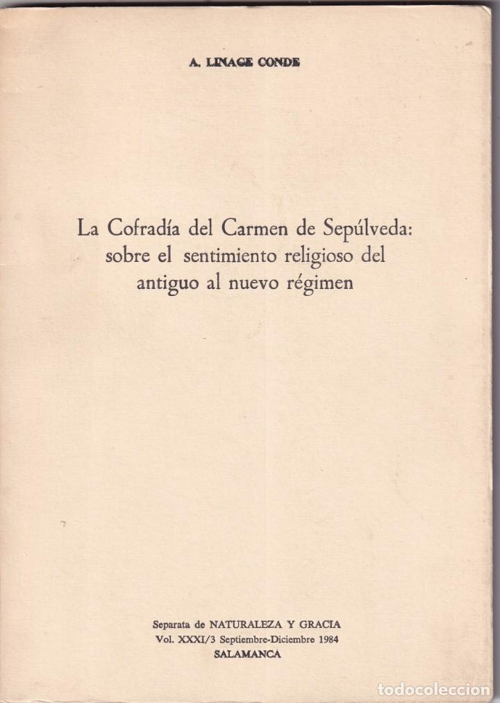 Gebrauchte B&uuml;cher: A. LINAGE CONDE: LA COFRAD&Iacute;A DEL CARMEN DE SEP&Uacute;LVEDA. 1984. SEGOVIA