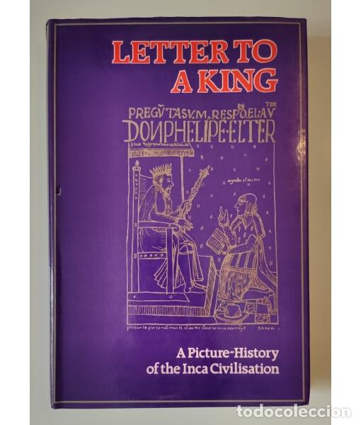 Libros de segunda mano: LETTER TO A KING: A PICTURE-HISTORY OF THE INCA CIVILISATION. HUAM&Aacute;N POMA, Felipe. George Allen & Un
