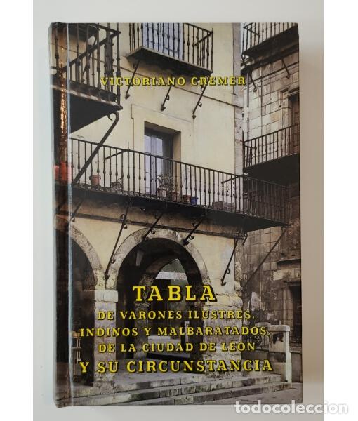 Gebrauchte B&uuml;cher: TABLA DE VARONES ILUSTRES, INDINOS Y MALBARATADOS, DE LA CIUDAD DE LE&Oacute;N Y SU CIRCUNSTANCIA. CREMER,