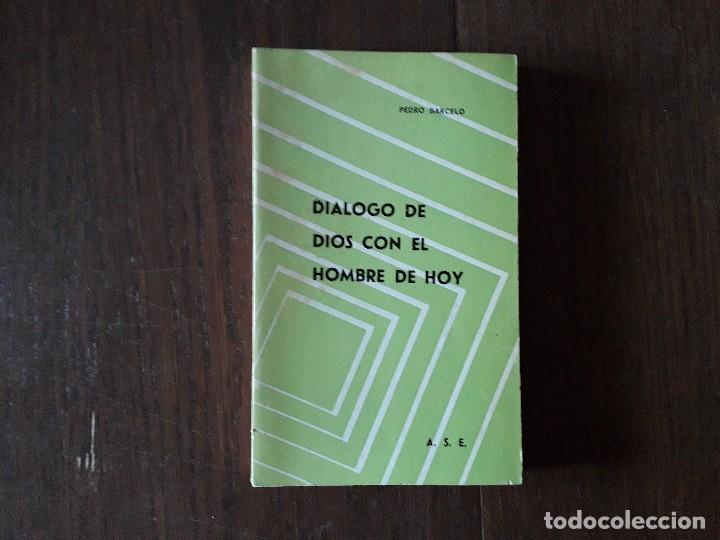 Libros de segunda mano: libro usado, Di&aacute;logo de Dios con el hombre de hoy, Pedro Barcel&oacute;. A.S.E. - Foto 1