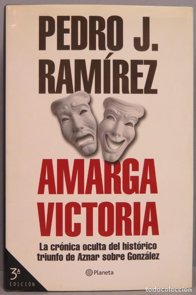 Libros de segunda mano: AMARGA VICTORIA. PEDRO J. RAM&Iacute;REZ - Foto 1