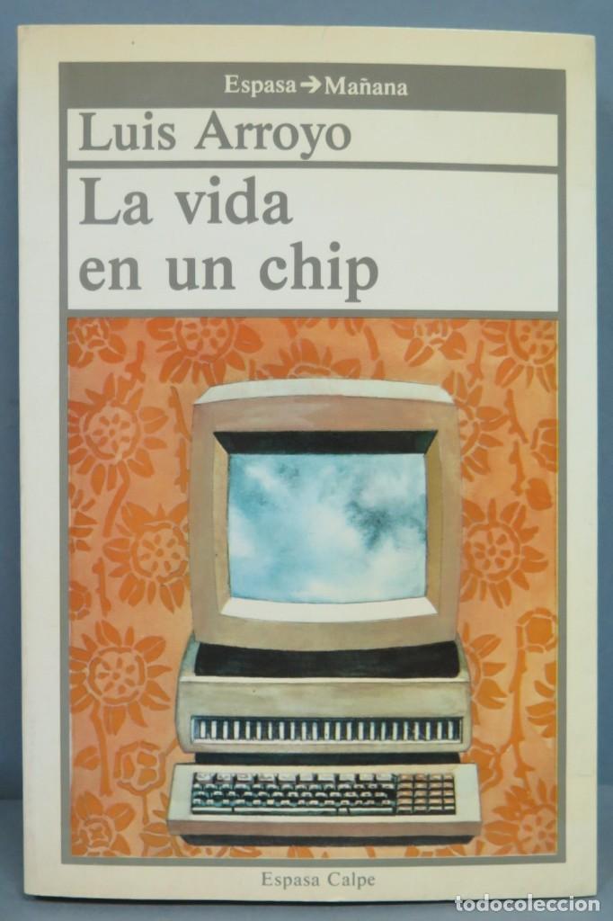Libros de segunda mano: LA VIDA EN UN CHIP. ARROYO - Foto 1