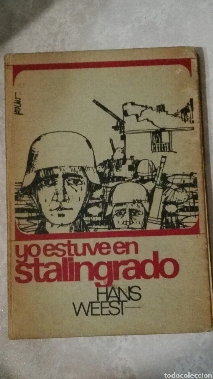 Libros de segunda mano: YO ESTUVE EN STALINGRADO. HANS WEEST. EDICIONES RODEGAR. - Foto 1
