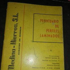 Libros de segunda mano: ANTIGUO PRONTUARIO PERFILES LAMINADOS, MEDINA - HIERROS, SIDERURGIA, MANZANARES, CIUDAD REAL 1972. Lote 214228965
