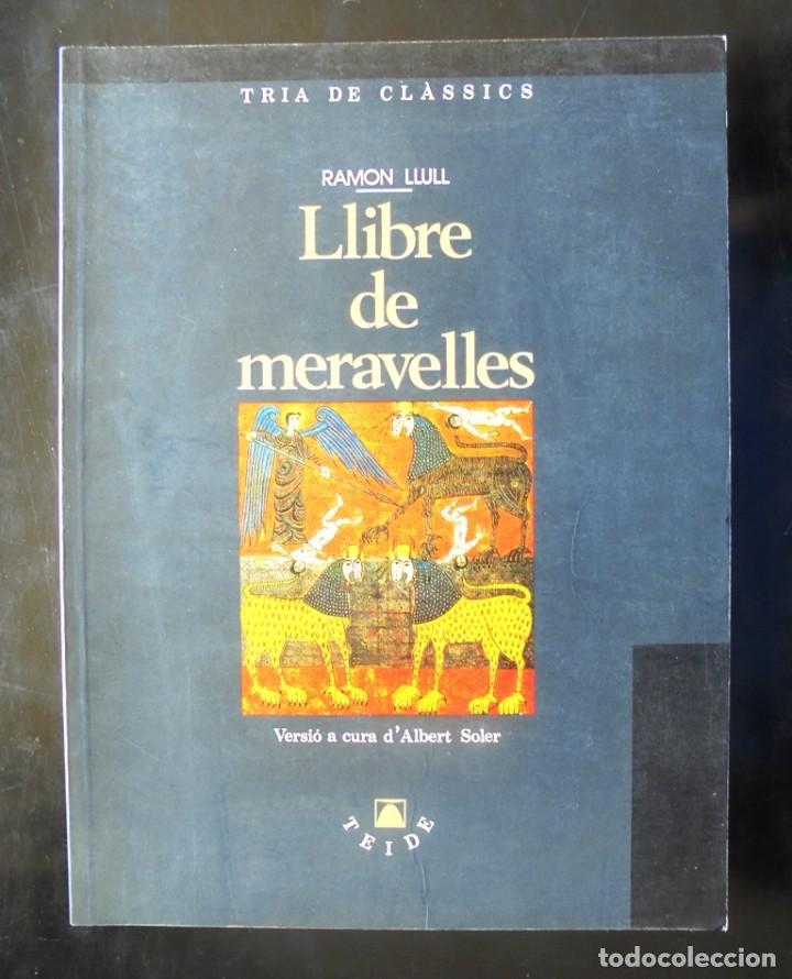 Libros de segunda mano: Llibre de meravelles Ramon Llull versi&oacute; Albert Soler 1991 impecable 1a ed Teide - Foto 1