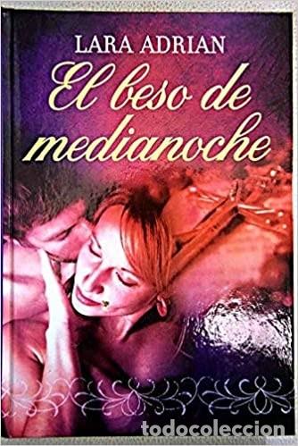 Libros de segunda mano: EL BESO DE MEDIANOCHE LARA ADRIAN - Foto 1
