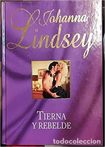 Libros de segunda mano: Tierna Y Rebelde de Johanna Lindsey