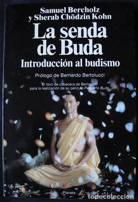 Libros de segunda mano: LA SENDA DE BUDA - INTRODUCCION AL BUDISMO - PROLOGO DE BERNARDO BERTOLUCCI - - Foto 1