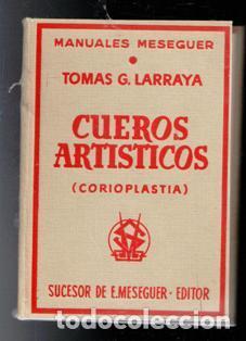 Libros de segunda mano: Cueros art&iacute;sticos. (Corioplastica) Tom&aacute;s G. Larraya - Foto 1