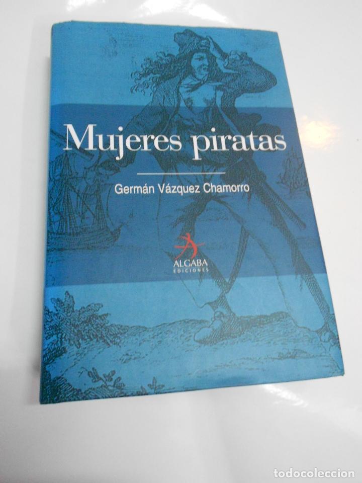 Libros de segunda mano: MUJERES PIRATAS - GERMAN VAZQUEZ - L2 - Foto 1