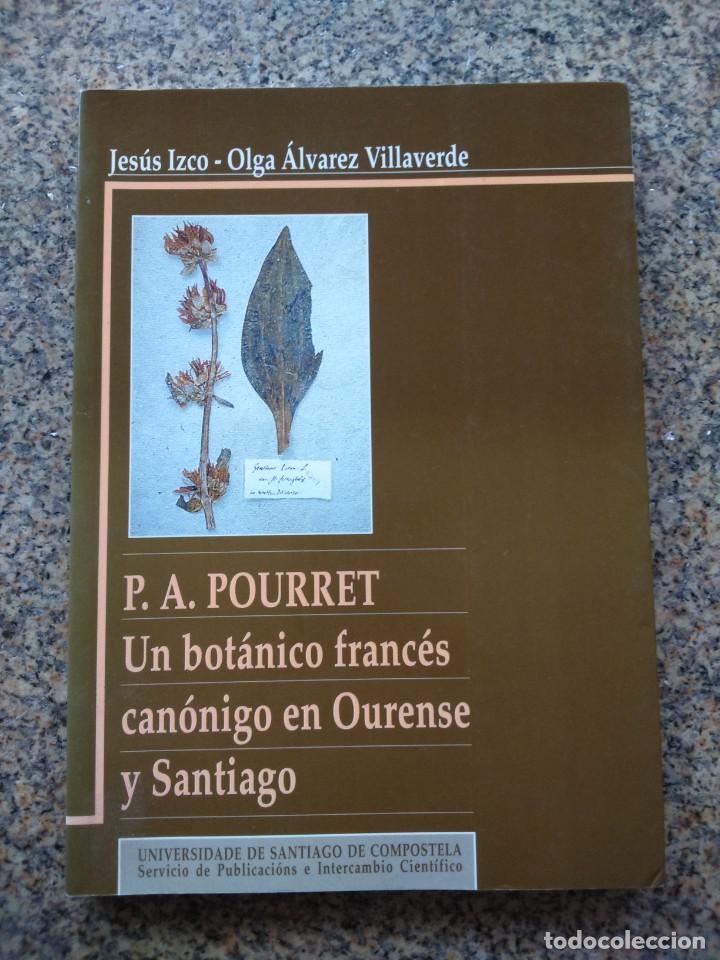 Livres d'occasion: PEDRO ANDRES POURRET - UN BOTANICO FRANCES CANONIGO EN OURENSE Y SANTIAGO -- 1996 --