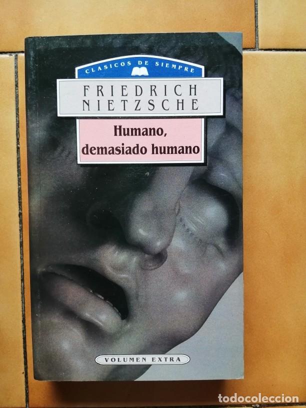 FRIEDRICH NIETTZSCHE - HUMANO , DEMASIADO HUMANO