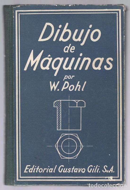 Libros de segunda mano: DIBUJO DE M&Aacute;QUINAS W. POHL - Foto 1