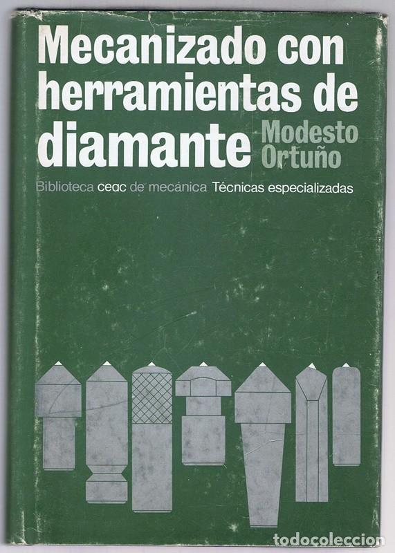 Second hand books: MECANIZADO CON HERRAMIENTAS DE DIAMANTE MODESTO ORTU&Ntilde;O