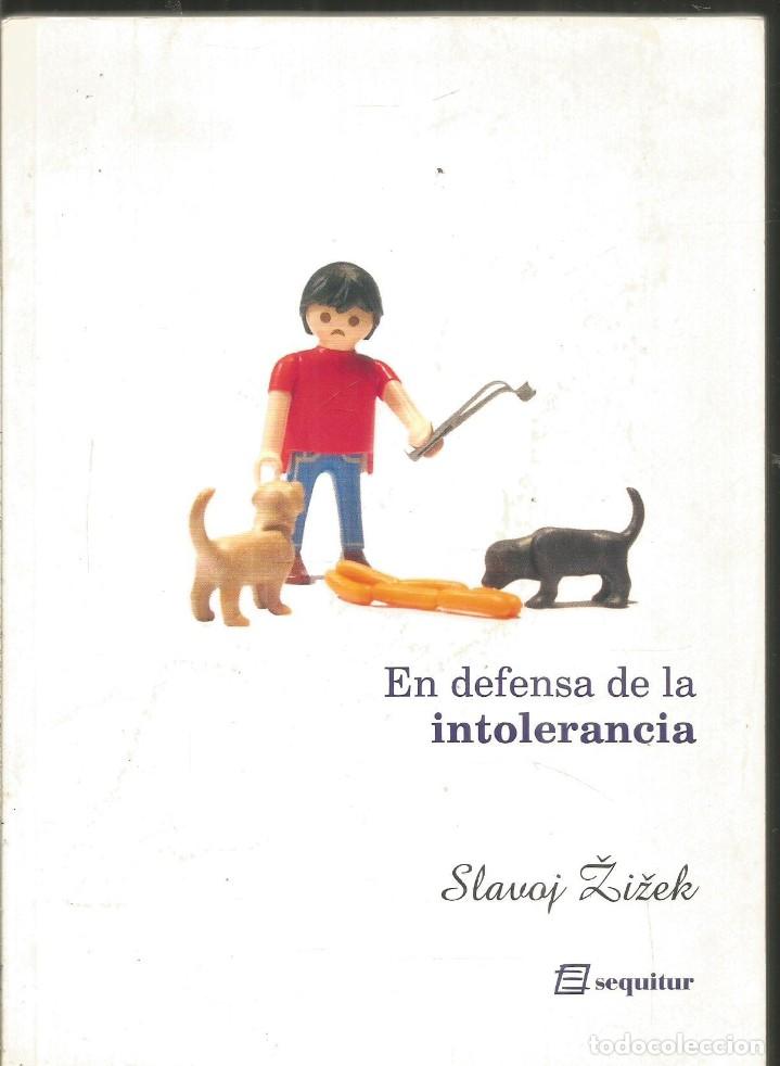 Libros de segunda mano: SLAVOJ ZIZEK. EN DEFENSA DE LA INTOLERANCIA. SEQUITUR - Foto 1